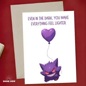 Gengar Pokemon Love Card Cute Romantic Card Even in the Dark Card Gift for Partner Crush