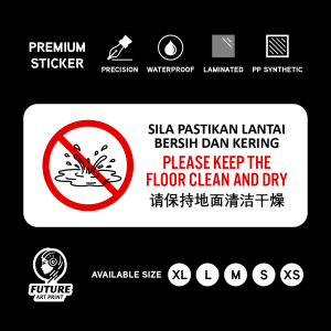 Please Keep The Floor Clean And Dry. Sila Pastikan Lantai Bersih Dan Kering. 请保持地面清洁干燥. Sticker Sign Notice. Do Not Wet