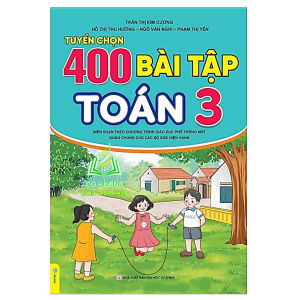 Sách - Tuyển Chọn 400 Bài Tập Toán 3 - Biên soạn theo chương trình GDPT mới (ND)