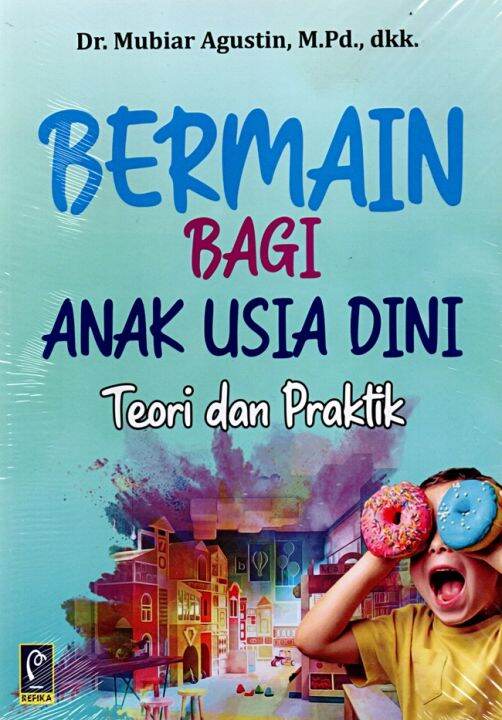 BERMAIN BAGI ANAK USIA DINI TEORI DAN PRAKTIK | Lazada Indonesia