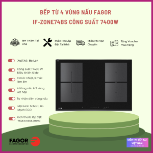Bếp từ FAGOR 4 vùng nấu IF-ZONE74BS 2 vùng kết hợp nhập khẩu ba lan bảo hành 1 năm tại nhà