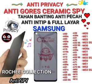 [ ANTI SPY / ANTI PECAH ] ANTI GORES CERAMIC SPY TAHAN BANTING / ANTI INTIP FULL LAYAR UNTUK TIPE SAMSUNG A02 A02SA03A03SA10A10sA11A12A13A20A20sA21A21sA22 A22 5G A23 A23 5G A30A31A32A33 ANTI GORES CERAMIS SPY ANTI PECAH FULL LAYAR.
