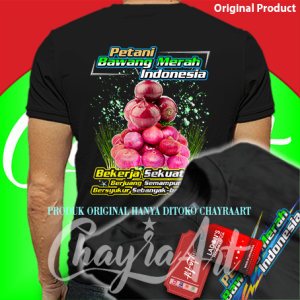 KAOS PETANI BAWANG MERAH INDONESIA BEKERJA SEKUATNYA BERJUANG SEMAMPUNYA BERSYUKUR SEBANYAK-BANYAKNYA
