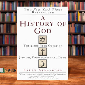 A History of God: The 4000-Year Quest of Judaism Christianity and Islam by Karen Armstrong [High Quality Paperback]