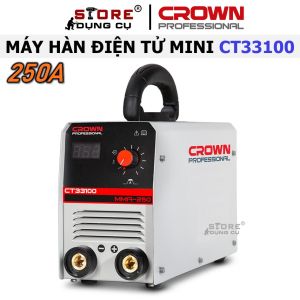 1.6-4.0mm Máy hàn điện tử MMA250 CROWN CT33100 Công suất 9.9 KVA | Máy hàn công nghiệp 250A hàn liên tục que 3.2mm