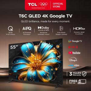 TCL T6C 4K QLED 55 Smart Google TV | Free Delivery & Tabletop Installation | Dolby Atmos & DTS Virtual:X | Netflix Youtube Disney+ Prime App Store | 3 Years Official Warranty [Online Exclusive]
