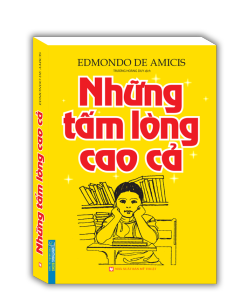 Những tấm lòng cao cả ( bìa mềm)-tái bản
