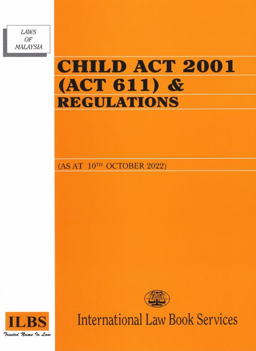 Child Act 2001 (Act 611) and Regulations [As At 10th October 2022] Lazada