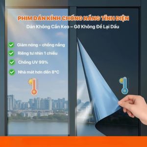 Phim Cách Nhiệt Cửa Kính 45x2m - Chống Nắng 1 Chiều - Tĩnh Điện Không Keo - Chống UV Giảm Nóng