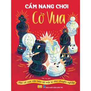 Sách - Cẩm Nang Cờ Vua - Học cờ vua căn bản từ một kì thủ chuyên nghiệp - ndbooks