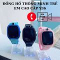 Đồng Hồ Thông Minh MISUMA Y36 Lắp Sim Nghe Gọi video, Định Vị Cảnh Báo Chống Nước Có Tiếng Việt BH Lỗi 1 Đổi 1. 