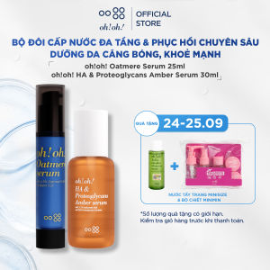 Bộ đôi cấp nước đa tầng & phục hồi chuyên sâu dưỡng da căng bóng khoẻ mạnh oh!oh! Oatmere Serum + oh!oh! HA & Proteoglycans Amber Serum