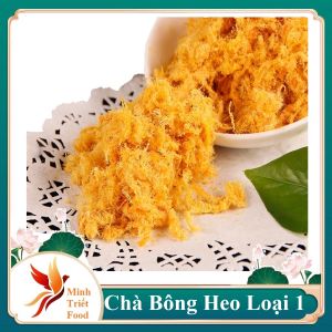 Khô Chà Bông Heo Loại 1 Thượng Hạng Thơm Ngon Nức Mũi- Đặc Sản Minh Triết