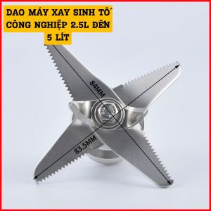 Dao máy xay sinh tố công nghiệp từ 2.5 lít đến 5 lít