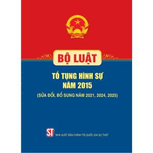 Bộ luật Tố tụng hình sự năm 2015 (Sửa đổi bổ sung năm 2021 2024 2025)