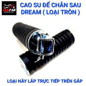 Cao su để gác chân sau DREAM CUB 81 82 84 86 CITI tròn Loại lắp trực tiếp vào càng sau - gấp sau