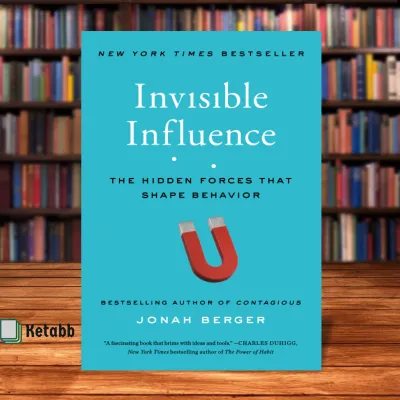 Invisible Influence The Hidden Forces that Shape Behavior by Jonah Berger [OEM Paperback]