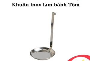 Khuôn inox làm bánh tôm