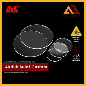 Akrilik Bulat Custom | Akrilik Lingkaran | Akrilik Round | Akrilik Custom Bulat