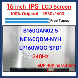 16 Inch 240Hz LCD Screen NE160QDM NYH NE160QDM-NYH B160QAN02.5 LP160WQG-SPD1 Display Matrix Panel 2560x1600 eDP 40 Pins No-Touch