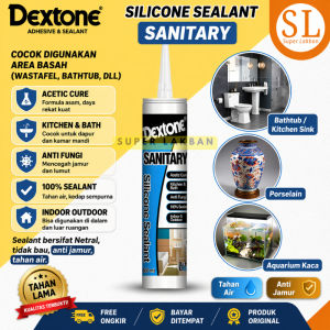 Lem Silent Silicone Dextone Sanitary Kitchen Sink Wastafel 100% Sealant Anti Jamur Tahan Air