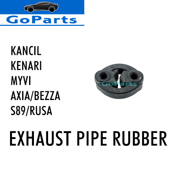 KANCIL MYVI AXIA KENARI BEZZA RUSA EXHAUST PIPE RUBBER Lazada