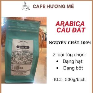 GIÁ DÙNG THỬ - TÚI ZIP Cafe Hương Mê - Arabica Cầu Đất rang mộc - 1 kg 2 gói 500g thơm nhiều không chua hậu ngọt cực đã