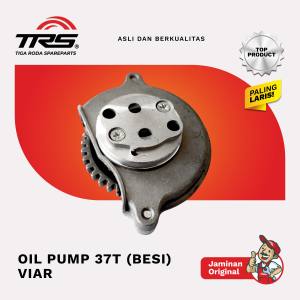 TRS Pompa Oli 37t (Besi) Oil Pump Assy Motor Roda Tiga Viar 150cc 200cc 300cc Kaisar Spareparts Original TRS