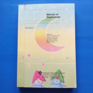 Manual of Nephrology FIFTH Edition EDITED by Robert W. Schrier (Author)