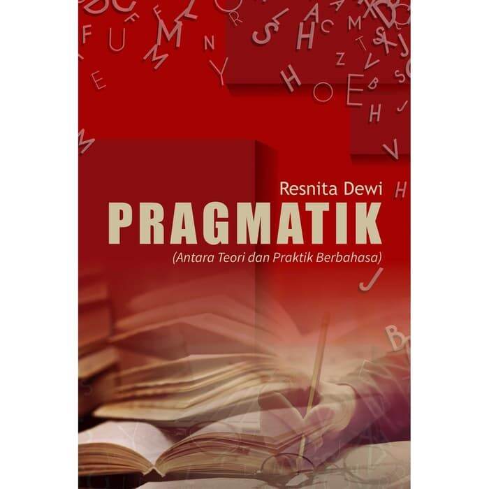 Buku Pragmatik Antara Teori Dan Praktik Berbahasa | Lazada Indonesia