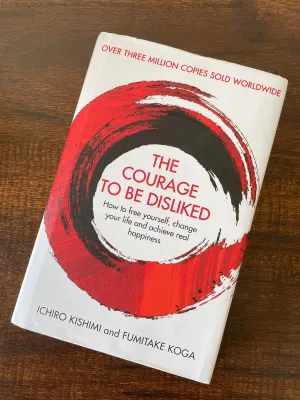 The Courage to Be Disliked by Ichiro Kishimi & Fumitake Koga | Adlerian Psychology Self-Help Book SG