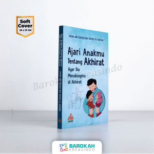 Buku Ajari Anakmu Tentang Akhirat Agar Dia Menolongmu di Akhirat Islamic Penerbit Al-kautsar