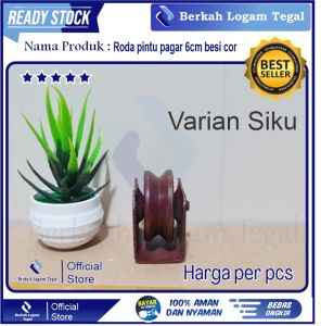 RODA PAGAR 6 CM BESI COR BIASA | REL SIKU V / REL BULAT (BEHEL)