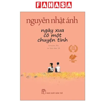 Fahasa - Sách - Ngày Xưa Có Một Chuyện Tình - Khổ Nhỏ (Tái Bản 2025)