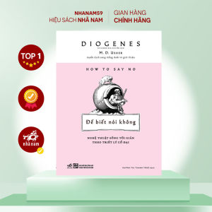 Sách - Để biết nói không: Nghệ thuật sống tối giản theo triết lý cổ đại (Giogenes) (Nhã Nam)