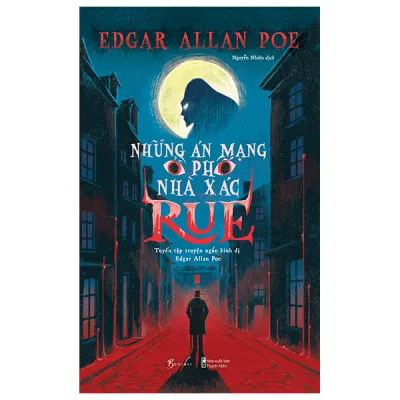 Fahasa - Sách - Những Án Mạng Ở Phố Nhà Xác Rue - Tuyển Tập Truyện Ngắn Kinh Dị Edgar Allan Poe