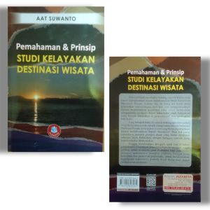 PEMAHAMAN & PRINSIP STUDI KELAYAKAN DESTINASI WISATA - ALFABETA