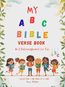 MY ABC Bible Verse Book for kids / A-Z with encouragement for kids