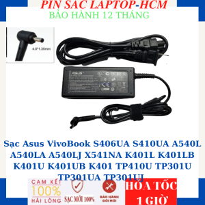 Sạc Asus VivoBook S406UA S410UA A540L A540LA A540LJ X541NA K401L K401LB K401U K401UB K401 TP410U TP301U TP301UA TP301UJ Sạc Asus 45W/65W  chân nhỏ