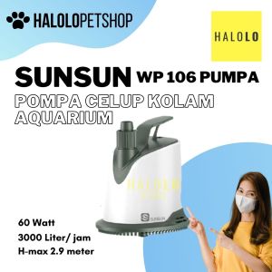 Pompa Kolam SUNSUN 3000 Liter WP 106 - Pompa Celup Hemat Listrik 60W - Output 3000 Liter/jam - H-max 2,9m - Tahan Lama (EXP)