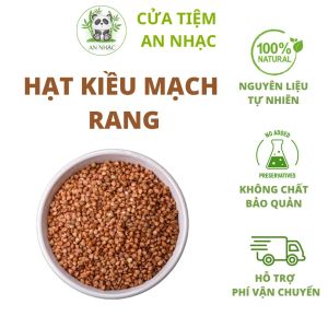 250g Hạt kiều mạch Rang dùng pha trà xay ngũ cốc