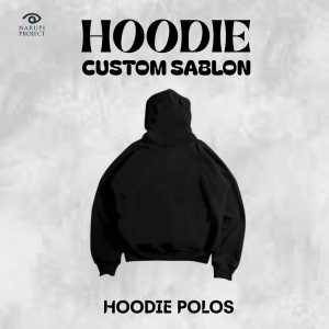Hoodie Custom Sablon Satuan Sablon Desain Sesukamu Tanpa Minimal Order Hoodie Pria Wanita
