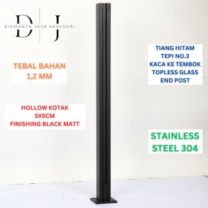 Tiang Railing Kaca Tepi Hollow Hitam Stainless Steel 304 (Topless Glass)(Ending no.3)