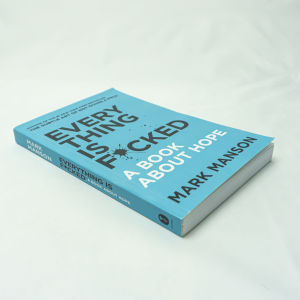 The Subtle Art of Not Giving A F*ck Mark Manson Everything Is F*caked A Book about Hope Foreign Lite Motivational Self-Help book