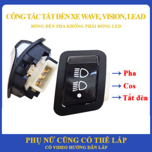 Công tắc tắt đèn xe Vision Wave Lead mua năm 2020 2021 2022 2023 bóng đèn pha KHÔNG phải bóng LED