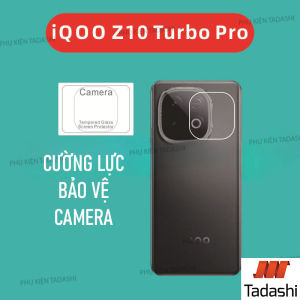 Kính Cường Lực CAMERA Vivo iQOO Z10 Turbo Pro/ Z10 Turbo/ Z10 Turbo Plus iQOO Z10/ Z9/ Z9 Turbo Trong Suốt Bám Dính Tốt Bảo vệ ống kính Tránh Trầy Xước