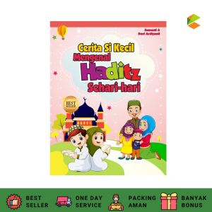 CKLIK MEDIA : BUKU ANAK : CERITA SI KECIL MENGENAL HADITZ SEHARI-HARI