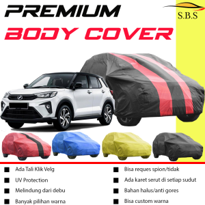 PREMIUM Body Cover Mobil ROCKY Sarung Mobil ROCKY Mobil RAIZE mobil raize turbo brio agya ayla