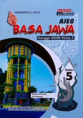 Buku Siswa Ajeg Basa Jawa SD/MI Kelas 1 2 3 4 5 6 Kurikulum Merdeka - Buku Bahasa Jawa Kurikulum Merdeka Untuk SD/MI