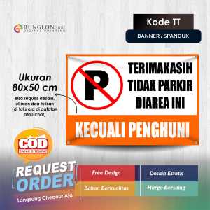SPANDUK BANNER TERIMAKASIH TIDAK PARKIR DI AREA INI KECUALI PENGHUNI KODE TT ORANGE